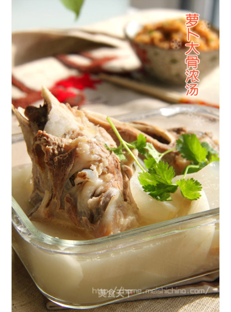 Beauty and Calcium Supplement, Warm Up in Winter---big Bone Radish Soup