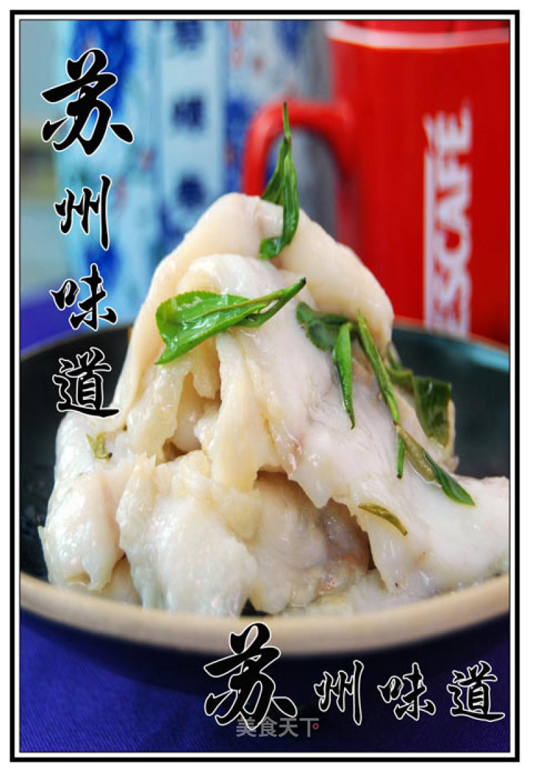 The Combination of Tea Culture and Food Culture-biluo Fish Slices recipe