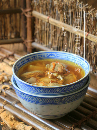 Stewed Chicken Soup with Cordyceps Flower and American Ginseng recipe