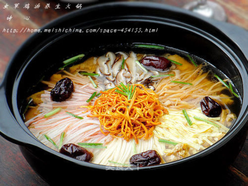 [cordyceps Chicken Soup Health Hot Pot] --- Nourishing Yin and Blood, Health Care recipe