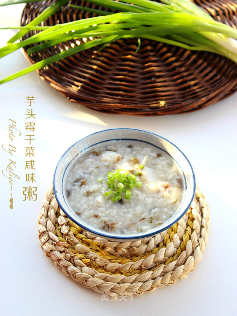 [salty Congee with Taro, Mold and Dried Vegetables] Good Water and Good Porridge recipe