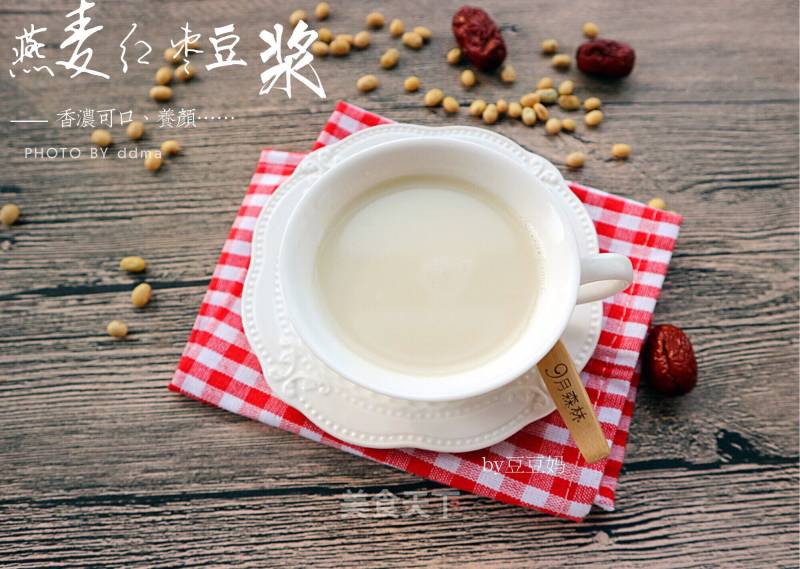 #trust之美# Oats and Red Dates Soy Milk recipe