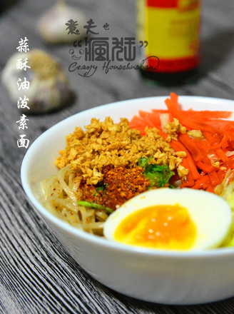 Delicacy for One Person-garlic Crisp Noodles with Mixed Oil