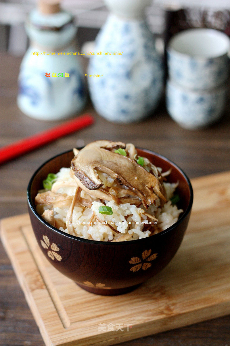 Delicious and Nutritious Stewed Rice-----matsutake Stewed Rice recipe