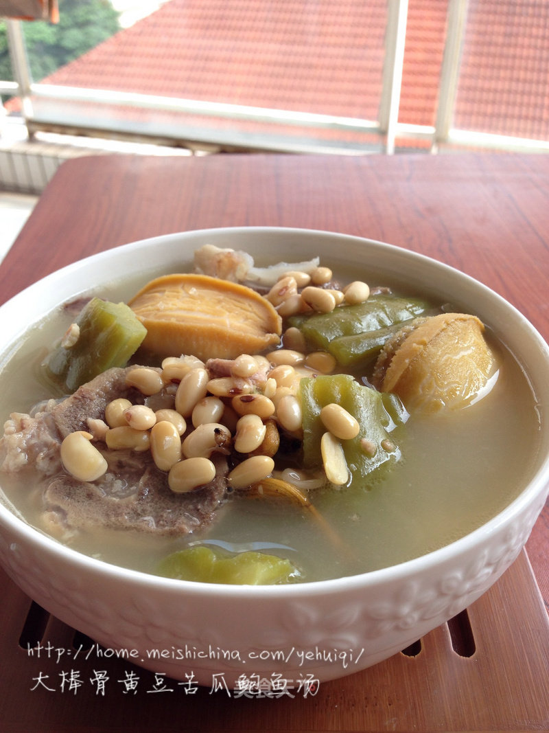 [bitter Gourd and Abalone Soup with Big Bone Bone, Soybeans and Bitter Gourd]-----nourishing Nutrition recipe