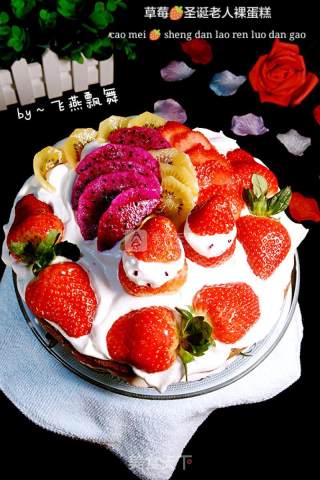 A Birthday Gift for Myself ~ [strawberry Santa Claus Naked Cake] recipe